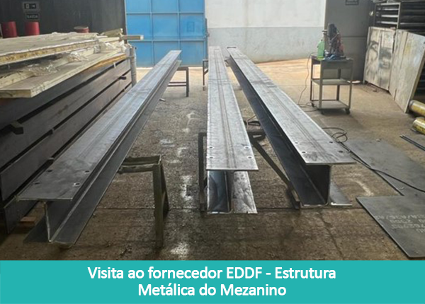 gaia-1T23-9-visita-ao-fornecedor-eddf-estrutura-metalica-do-mezanino-2