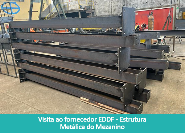 gaia-1T23-9-visita-ao-fornecedor-eddf-estrutura-metalica-do-mezanino